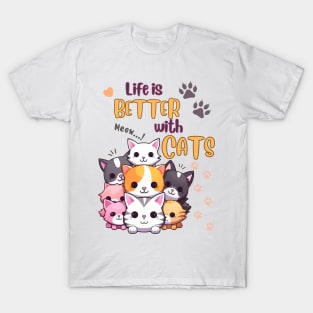 life is better with cats T-Shirt